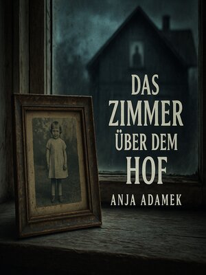 cover image of Das Zimmer über dem Hof